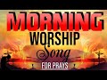 Morning Worship Song in September 2020🙏3 Hours Non Stop Worship Songs🙏Best Worship Songs of All Time