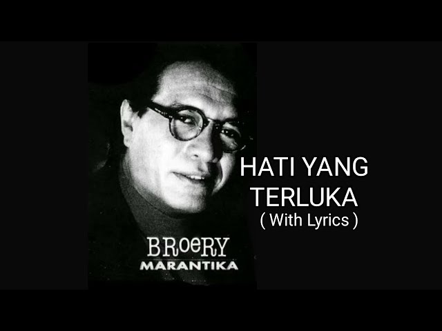 BROERY MARANTIKA - HATI YANG TERLUKA ( WITH LYRICS ) class=