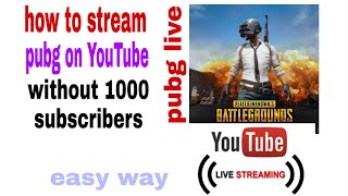 How to stream pubg on YouTube |how to stream pubg live on YouTube without 1000 subscribers easy way