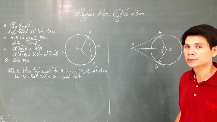 Cách luyện tập bài góc ở tâm số đo cung năm 2024