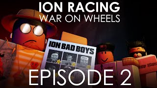 Bumps, Bruises and Bans | S2:E2 | ION RACING: War On Wheels screenshot 5