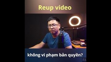 Reup Video Có Khả Năng Bật Kiếm Tiền Không