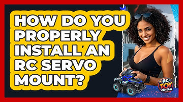 How Do You Properly Install An RC Servo Mount? - RC Toy Central