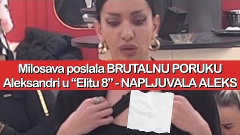 Elita 8: Milosava poslala BRUTALNU PORUKU Aleksandri u “Elitu 8” - NAPLJUVALA ALEKS | Zadruga uzivo