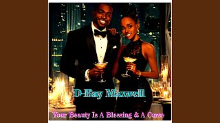 Your Beauty Is A Blessing & A Curse