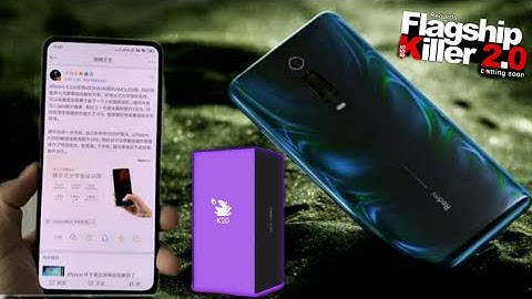 Redmi K20 Launching in 28 May 2019? Redmi K20 Specs, Price  Redmi K20 India launching Date