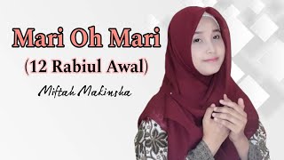 Mari Oh Mari (12 Rabiul Awal) Cover By Miftah Makinsha