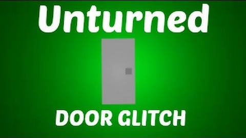 Unturned AWESOME DOOR GLITCH!