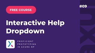 Axure RP Course #9: Creating an interactive Help Dropdown