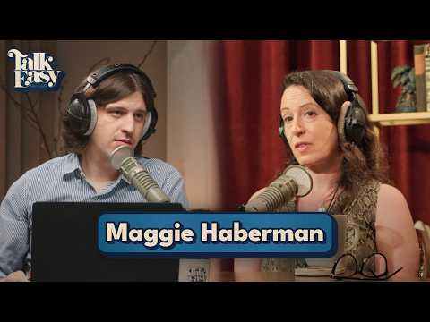 Maggie Haberman (‘Regime Change’) on Trump Term 2, Epstein Files, and Access Journalism | Talk Easy