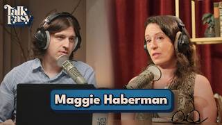 NYT Reporter Maggie Haberman on Trump Term Two, Epstein Files, and ‘Regime Change’ | Talk Easy
