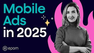 Mobile Ads in 2025: Why You’re Still Doing Them Wrong