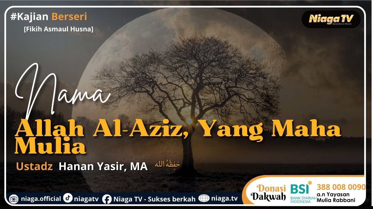 NAMA ALLAH : AL AZIZ, YANG MAHA MULIA📚[Fikih Asmaul Husna] |🎙Ustadz ...
