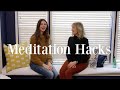 Simple &amp; effective meditation hacks!