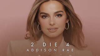 Addison Rae — 2 Die 4 (Official Lyric Video) | Solo Version