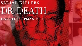 Dr. Death: Britain's Worst Serial Killer (Crime Documentary) | Real life | Part 1
