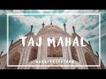|| TAJ MAHAL || AGRAxRAJASTHAN  INDIA CINEMATIC TRAVEL FILM.