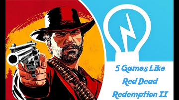 5 Games Like Red Dead Redemption 2