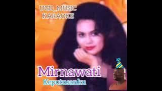 MIRNAWATI - KEPUTUSANKU Karaoke Lagu Dangdut Tanpa Vokal [2021]