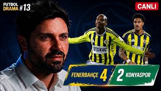 FUTBOL DRAMA #13 | FENERBAHÇE 4- 2 KONYASPOR 23.08.26