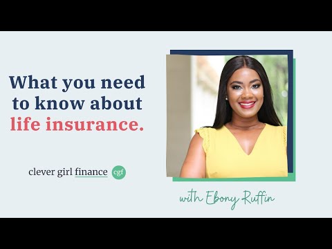 What You NEED TO KNOW About Life Insurance! | Clever Girl Finance