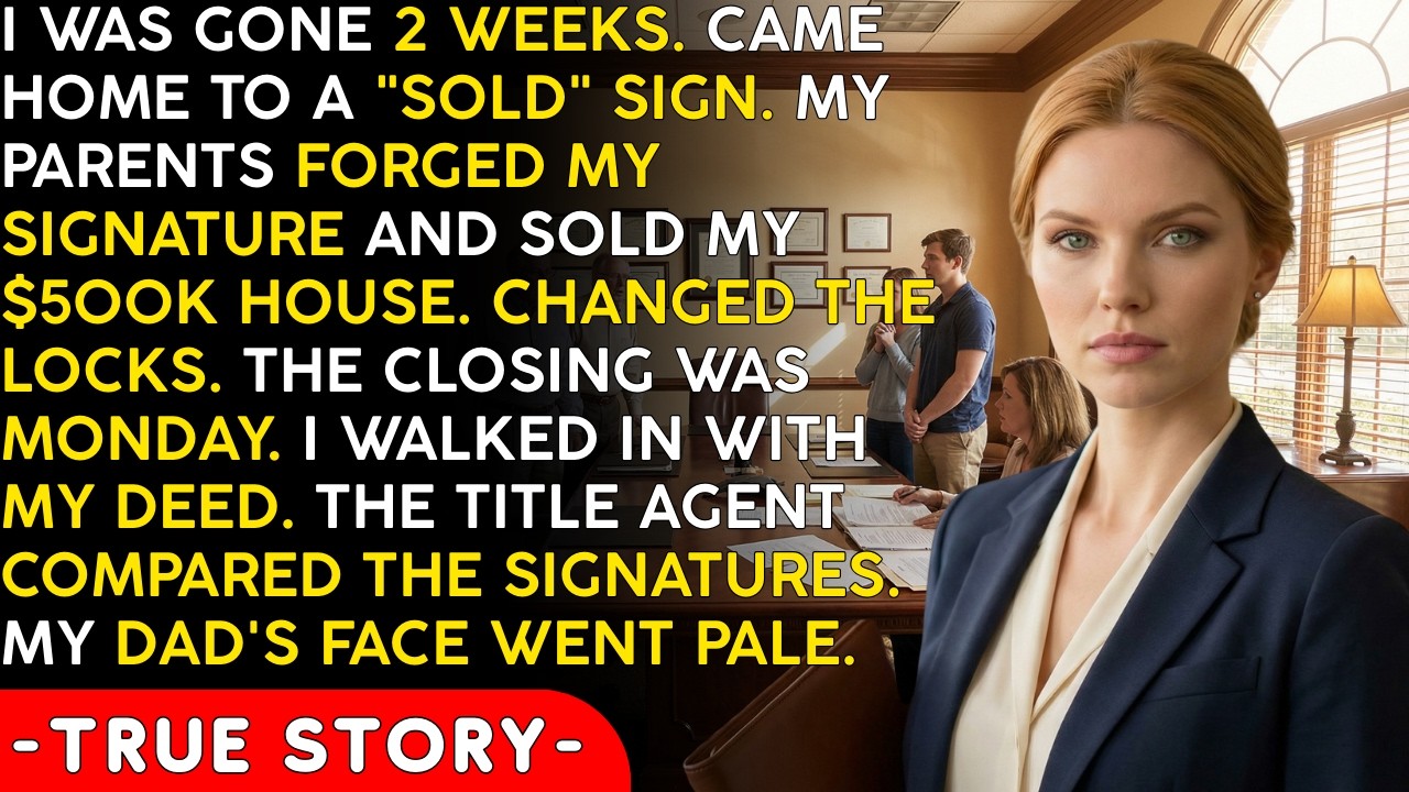 My Parents Forged My Signature and Sold My $500K House—Then I Showed Up at the Closing and