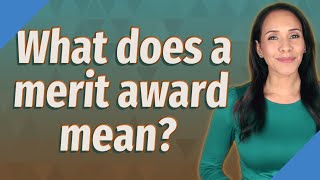 What does a merit award mean
