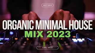 Organic Minimal House 2023 | Episode 7
