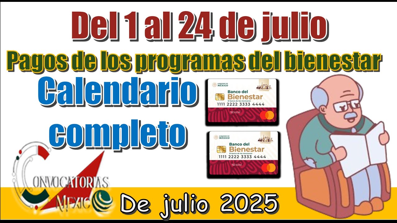 Programas del Bienestar julio 2025: calendario de pagos del 1 al 24 ...