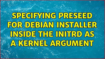 Specifying preseed for debian installer inside the initrd as a kernel argument (2 Solutions!!)
