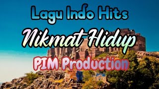 Lagu Indo Hits - Nikmat Hidup #lagupop #laguviral #lagubaru 