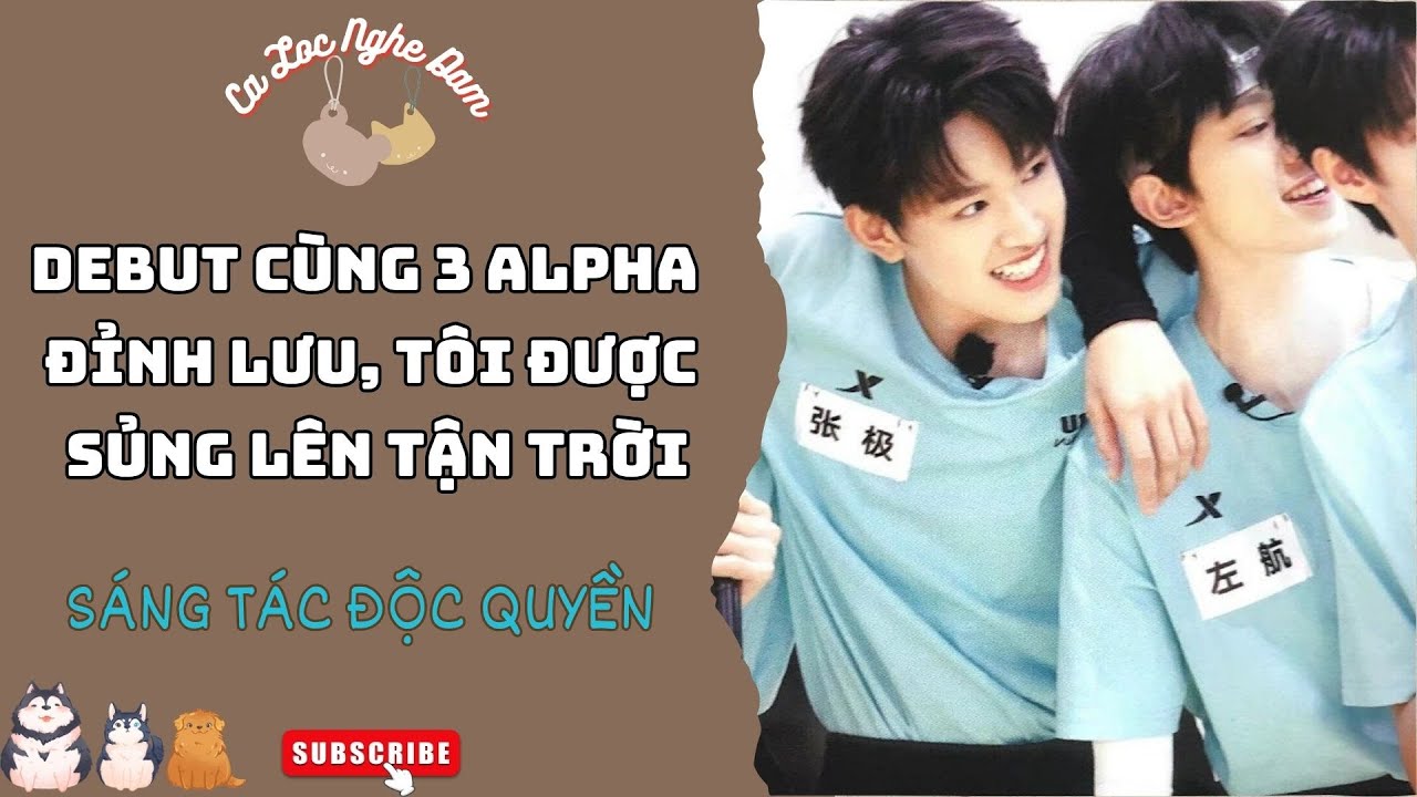 Đam Mỹ Audio | Debut cùng 3 Alpha đỉnh lưu, tôi được sủng lên tận trời | NP | Sáng Tác Độc Quyền