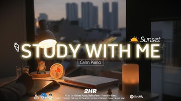 2-HOUR STUDY WITH ME at Sunset🌇| Calm Piano🎹, Rain Sounds🌧️☔| Pomodoro 50-10