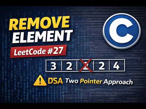 Remove Element | LeetCode 27 | Two Pointer Approach in C - YouTube