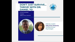 Don't just survive, thrive!   with Dr  Daniel To and Special Guest Sally Ann Ambrosio! 1