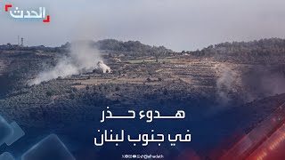 بعد جولة تصعيد.. هدوء حذر بين إسرائيل وحزب الله في الجنوب اللبناني