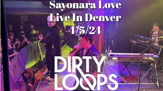 DIRTY LOOPS - Sayonara Love (LIVE!!!)