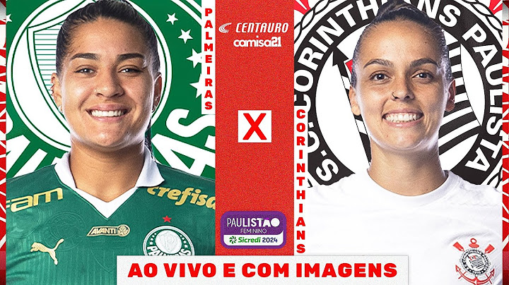 🔴PALMEIRAS X CORINTHIANS | FINAL AO VIVO E COM IMAGENS | PAULISTÃO FEMININO SICREDI!