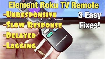 Element Roku TV Remote: Unresponsive, Delayed, Lagging or Slow Response (3 Easy Fixes!)