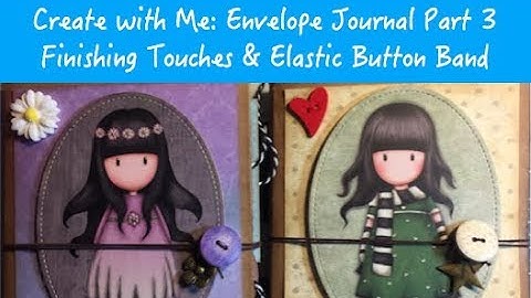 Create with Me: Envelope Journal (Part 3-Elastic Button Band)