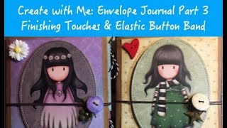 Create with Me: Envelope Journal (Part 3-Elastic Button Band)