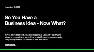 So You Have a Business Idea - Now What?