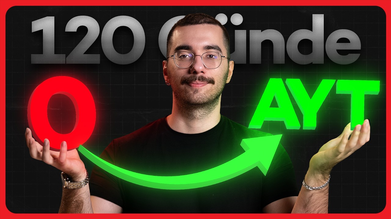 Son 120 Günde SIFIRDAN AYT Bitir ! - YKS Çalışma Programı