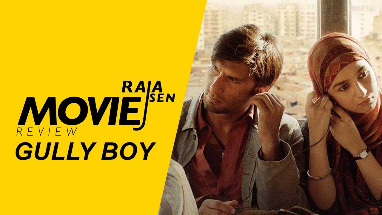 Raja Sen's movie review of Gully Boy