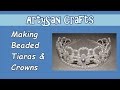 Making Tiaras & Crowns