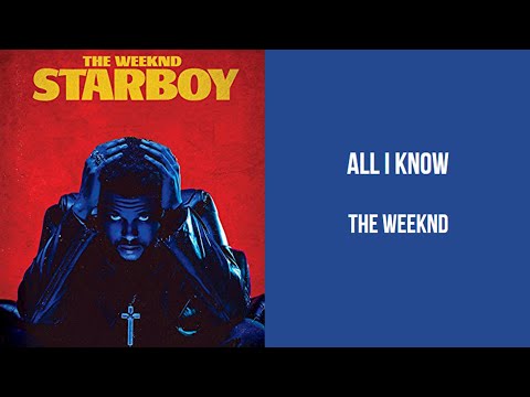 The Weeknd All I Know Lyrics High Quality Audio
