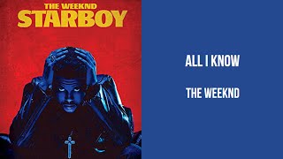 The Weeknd - All I Know Lyrics [ High Quality Audio ]