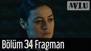 Avlu 34. Bölüm Fragman