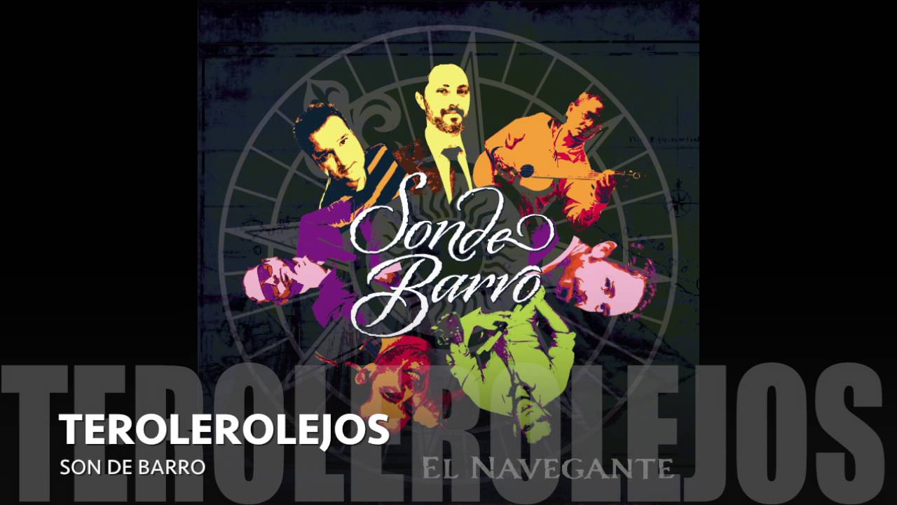 TEROLEROLEJOS - Son de Barro