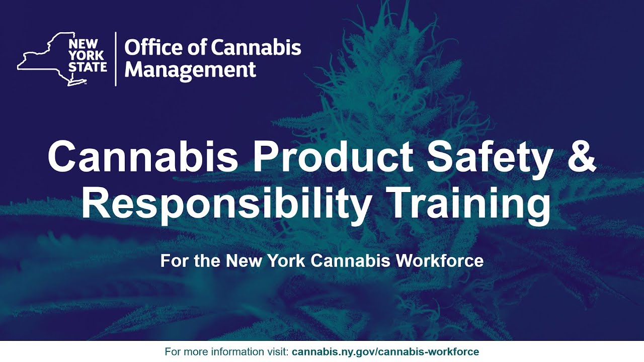 NYS Office of Cannabis Management (OCM) Cannabis Product Safety & Responsibility Course